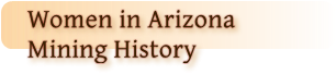Women in Arizona Mining History