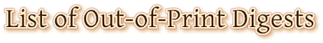 List of Out-of-Print Digests List of Out-of-Print Digests